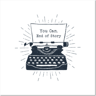 You Can. End Of Story. Typewriter. Motivational Quote. Creative Illustration Posters and Art